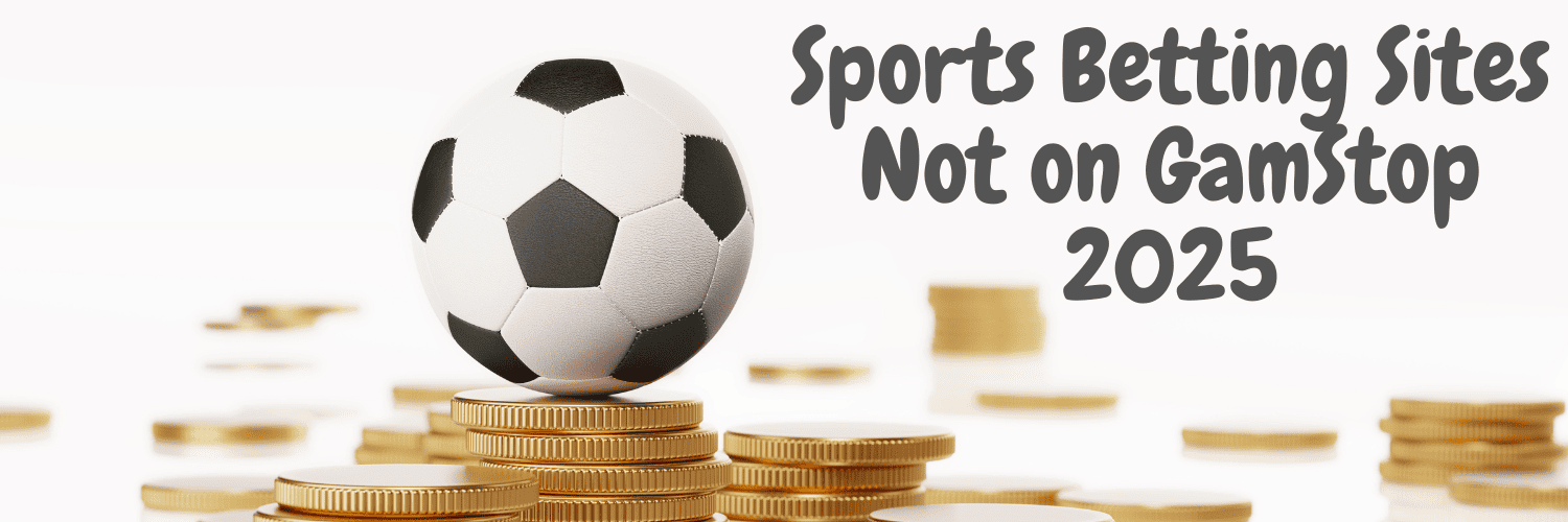 Exploring Betting Sites That Are Not Restricted Your Guide to Non-Gamstop Options