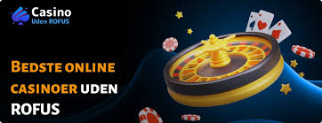 Online Casinoer Uden ROFUS Chefen for Udenlandske Spilleoplevelser