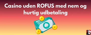 Oplev Spændingen ved Casinoer Uden for ROFUS Oplev Spændingen ved Casinoer Uden for ROFUS