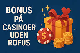 Bonus Uden Indbetaling 2026 - Få Mest Ud Af Din Spiloplevelse
